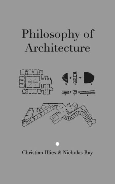 Cover for Nicholas Ray · Philosophy of Architecture (Paperback Bog) (2014)