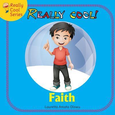 Lauretta Amata Olowu · Really Cool Faith - Really Cool (Paperback Book) (2015)