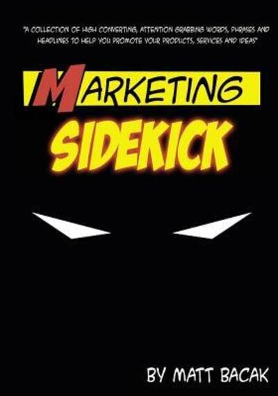 Cover for Matt Bacak · Marketing Sidekick (Paperback Book) (2016)