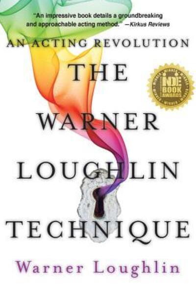 Cover for Warner Loughlin · The Warner Loughlin Technique An Acting Revolution (Paperback Book) (2018)