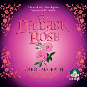 Cover for Carol McGrath · The Damask Rose (Audiobook (CD)) [Unabridged edition] (2021)