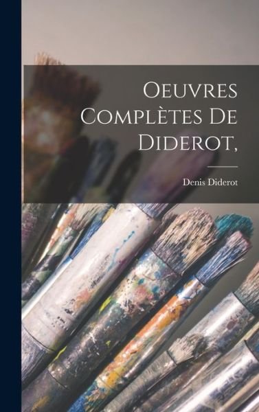Cover for Denis Diderot · Oeuvres Complètes de Diderot, (Bog) (2022)