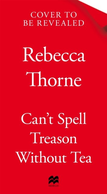 Cover for Rebecca Thorne · Can't Spell Treason Without Tea (Pocketbok) (2024)