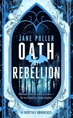 Cover for Jane Poller · Oath of Rebellion - Royal Oath (Pocketbok) (2025)