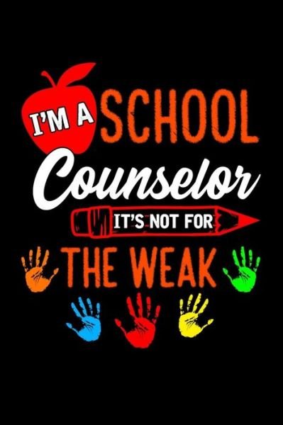 Cover for Ginzburg Press · I'm A School Counselor It's Not For The Weak (Pocketbok) (2019)