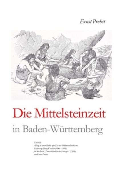 Cover for Ernst Probst · Die Mittelsteinzeit in Baden-Wurttemberg (Pocketbok) (2019)