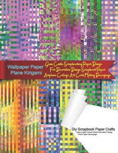 Cover for Tukang Warna Warni · Wallpaper Paper Plane Kirigami Diy Scrapbook Paper Crafts Glass Castle Colorful Sheet Decorative Design Photo Paper Decoupage (Paperback Bog) (2019)