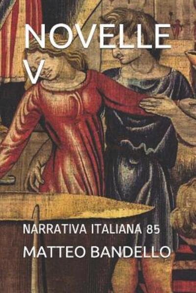 Cover for Matteo Bandello · Novelle V (Paperback Book) (2019)