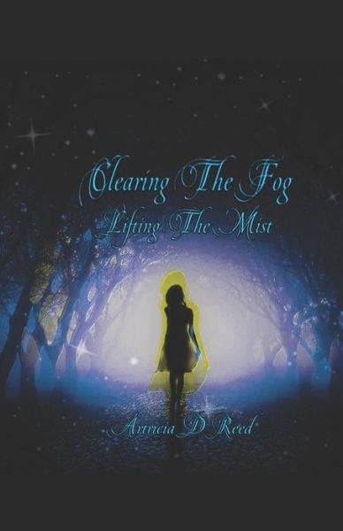 Cover for Artricia D Reed · Clearing The Fog (Paperback Book) (2019)