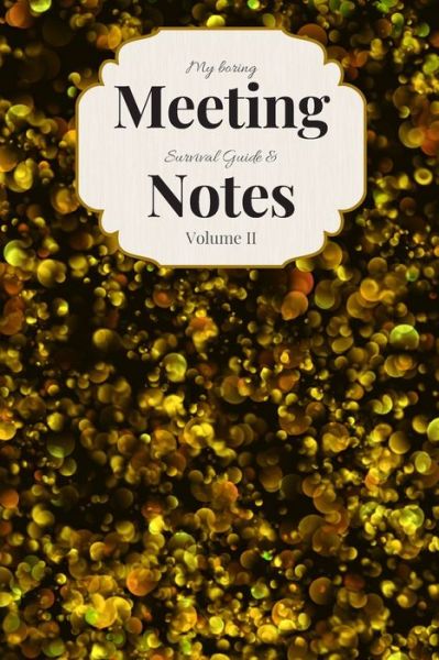 Cover for Gadfly Books · My Boring Meeting Survival Guide &amp; Notes Volume II (Paperback Book) (2019)