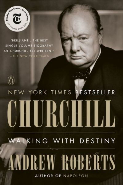 Churchill Walking with Destiny - Andrew Roberts - Książki - Penguin Books - 9781101981009 - 15 października 2019