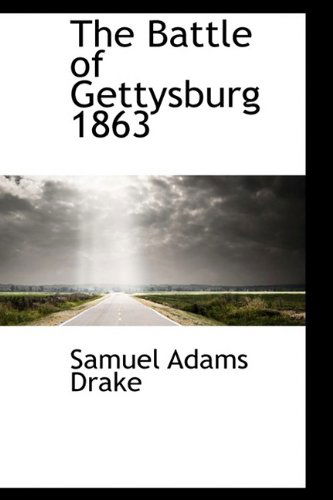 Cover for Samuel Adams Drake · The Battle of Gettysburg 1863 (Paperback Book) (2009)