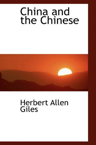 Cover for Herbert Allen Giles · China and the Chinese (Hardcover Book) (2009)