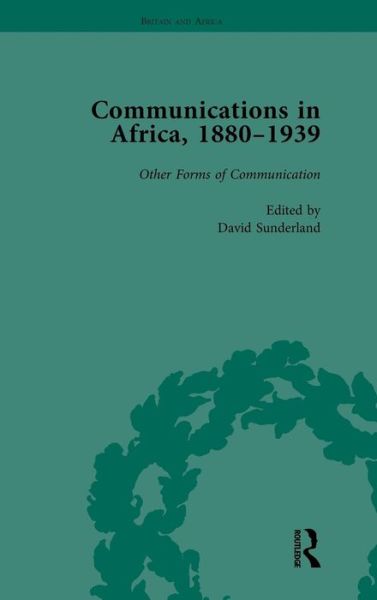 Cover for David Sunderland · Communications in Africa, 1880–1939, Volume 5 (Gebundenes Buch) (2012)