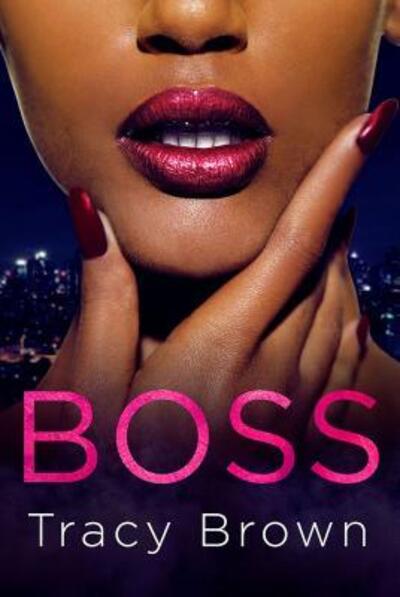 Cover for Tracy Brown · Boss (Paperback Book) [First edition. edition] (2017)