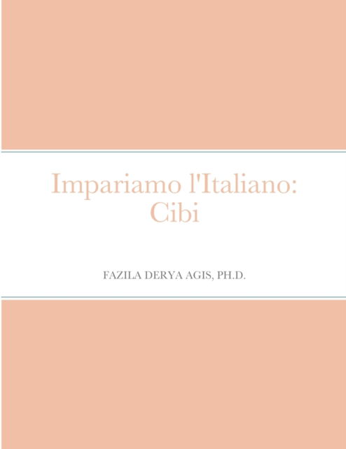 Cover for Fazila Derya Agis · Impariamo L'italiano: Cibi (Pocketbok) (2014)