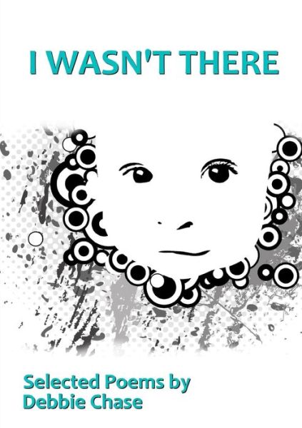 Cover for Debbie Chase · I Wasn't There (Paperback Book) (2016)