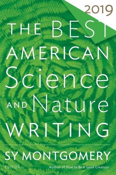 Cover for Sy Montgomery · The Best American Science And Nature Writing 2019 - Best American (Paperback Bog) (2019)