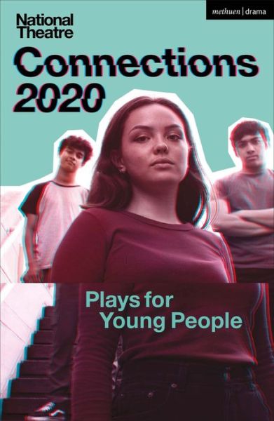 Cover for Adebayo, Mojisola (Author, Queen Mary, University of London, UK) · National Theatre Connections 2020: Plays for Young People - Plays for Young People (Paperback Book) (2020)