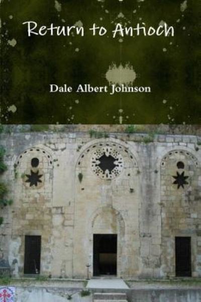 Cover for Dale Albert Johnson · Return to Antioch (Paperback Book) (2016)