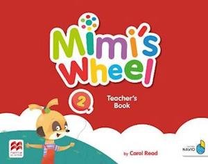 Cover for Carol Read · Mimi's Wheel Level 2 Teacher's Book with Navio App (Book) (2019)