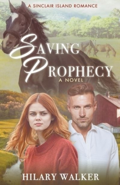 Saving Prophecy - Hilary Walker - Books - Draft2digital - 9781393504009 - March 31, 2020