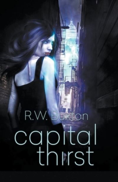 Cover for R W Buxton · Capital Thirst (Pocketbok) (2020)