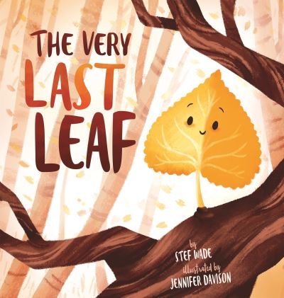 Cover for Stef Wade · The Very Last Leaf (Paperback Book) (2021)