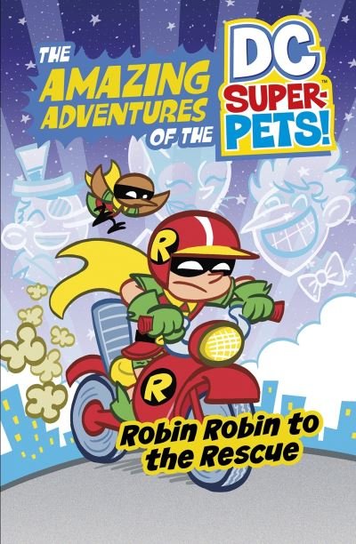 Cover for Steve Korte · Robin Robin to the Rescue - The Amazing Adventures of the DC Super-Pets (Paperback Book) (2021)