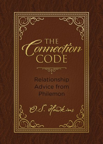 Cover for O. S. Hawkins · The Connection Code: Relationship Advice from Philemon - The Code Series (Gebundenes Buch) (2023)