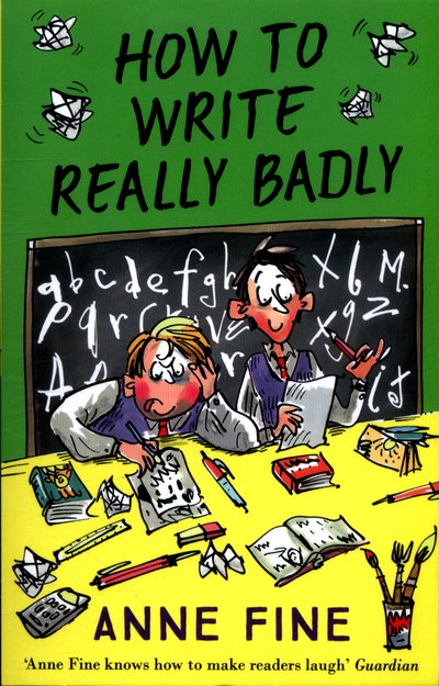 Cover for Anne Fine · How to Write Really Badly (Pocketbok) (2018)