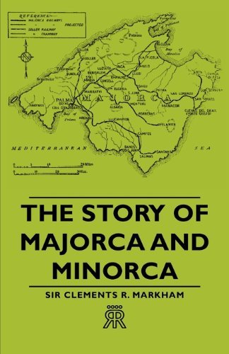 Cover for Clements Robert Markham · The Story of Majorca and Minorca (Paperback Book) (2006)