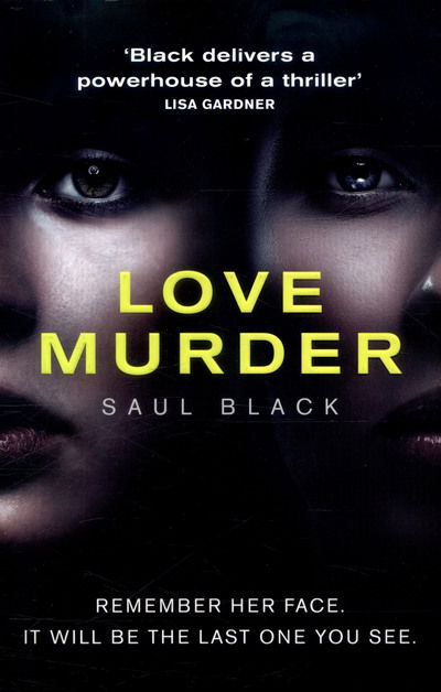 Cover for Saul Black · Lovemurder: A Spine-Chilling Serial-Killer Thriller (Paperback Book) (2017)