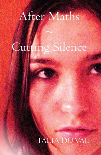 Cover for Talia Du Val · After Maths: Cutting Silence (Paperback Bog) (2006)