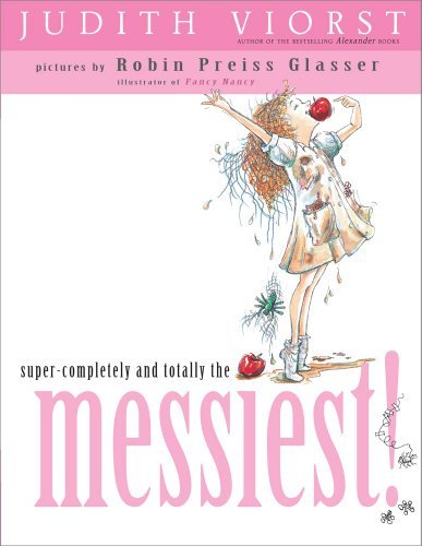 Cover for Judith Viorst · Super-completely and Totally the Messiest! (Hardcover Book) (2006)