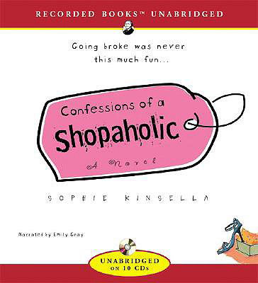 Cover for Sophie Kinsella · Confessions of a Shopaholic, a Novel (Audiobook (CD)) (2005)