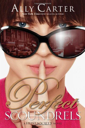 Cover for Ally Carter · Perfect Scoundrels (Innbunden bok) [First edition] (2013)