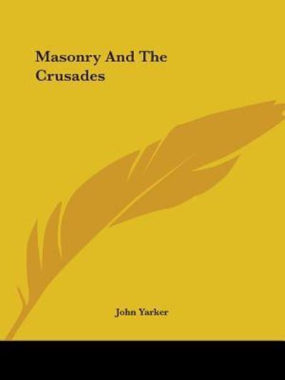 Cover for John Yarker · Masonry and the Crusades (Paperback Book) (2005)