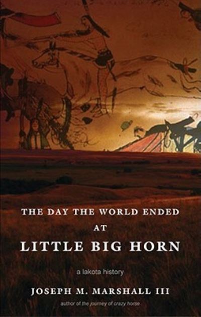 The Day the World Ended at Little Big Horn - Joseph Marshall - Game - Blackstone Audio Inc. - 9781433206009 - June 1, 2007