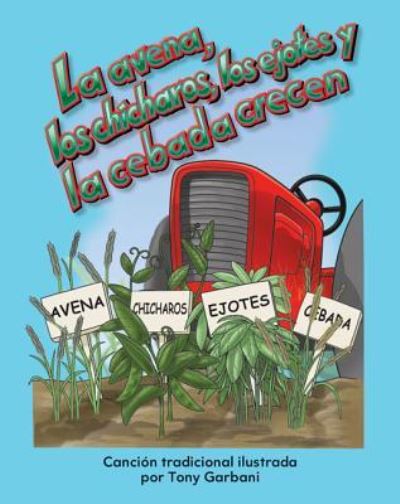 Cover for Jodene Lynn Smith · Avena y los Guisantes y la Cebada Crecen (Book) (2010)