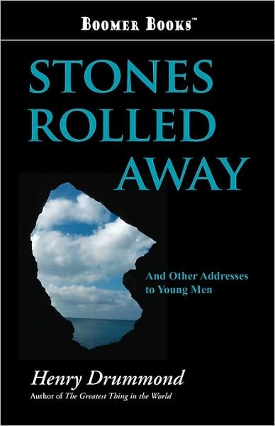 Cover for Henry Drummond · Stones Rolled Away: and Other Addresses to Young men (Pocketbok) (2008)