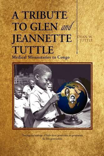 Cover for Dean W. Tuttle · A Tribute to Glen and Jeannette Tuttle (Hardcover Book) (2009)