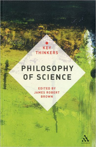 Cover for James Robert Brown · Philosophy of Science: The Key Thinkers - Key Thinkers (Paperback Book) (2012)