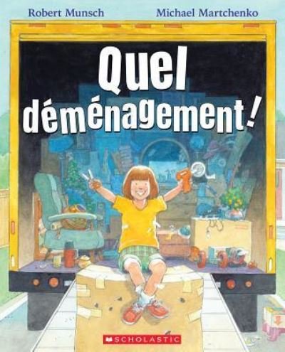 Cover for Robert Munsch · Quel Déménagement! (Bog) (2018)