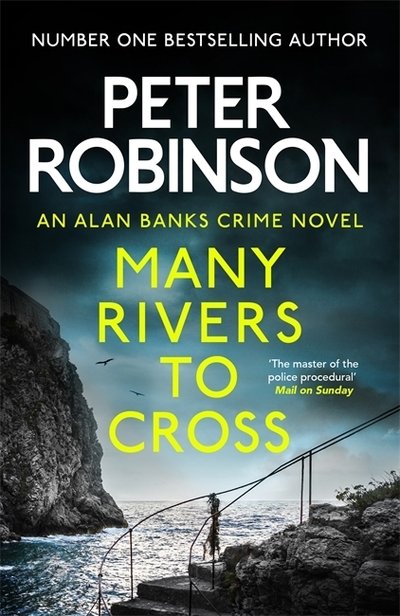 Cover for Peter Robinson · Many Rivers to Cross: The 26th DCI Banks novel from The Master of the Police Procedural (Taschenbuch) (2020)