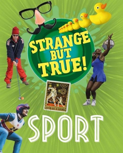 Cover for Nancy Dickmann · Strange But True!: Sport - Strange But True! (Paperback Book) (2019)