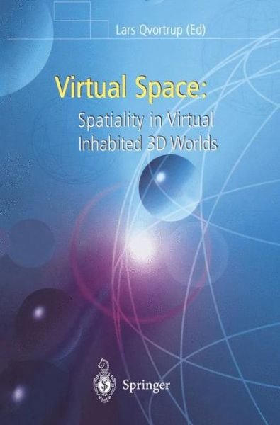 Cover for Lars Qvortrup · Virtual Space: Spatiality in Virtual Inhabited 3D Worlds (Pocketbok) [Softcover reprint of the original 1st ed. 2002 edition] (2012)