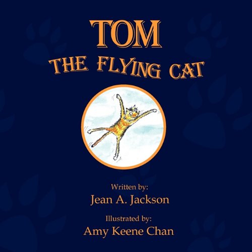 Cover for Jean A. Jackson · Tom the Flying Cat (Paperback Book) (2010)