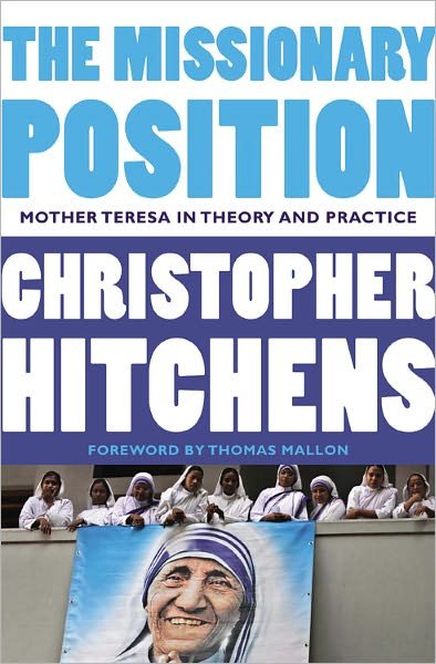 Cover for Christopher Hitchens · The Missionary Position: Mother Teresa in Theory and Practice (Pocketbok) (2012)