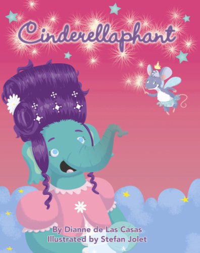 Cover for Dianne De Las Casas · Cinderellaphant (Hardcover Book) (2014)